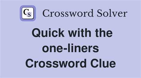 one liners crossword clue 4 letters|More.